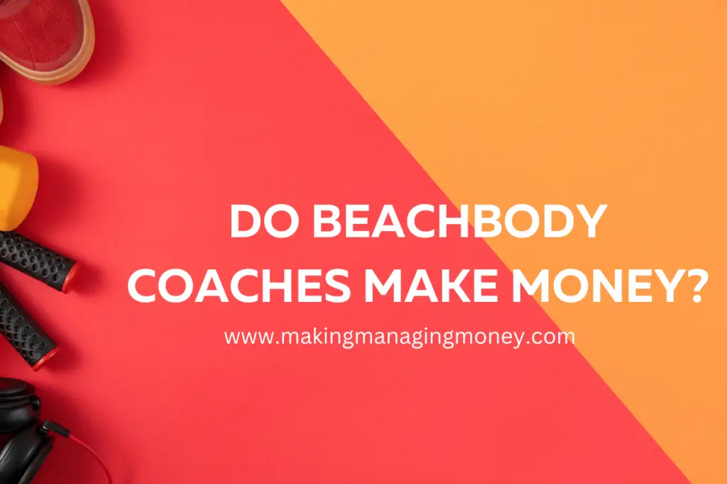 Do Beachbody Coaches Make Money?