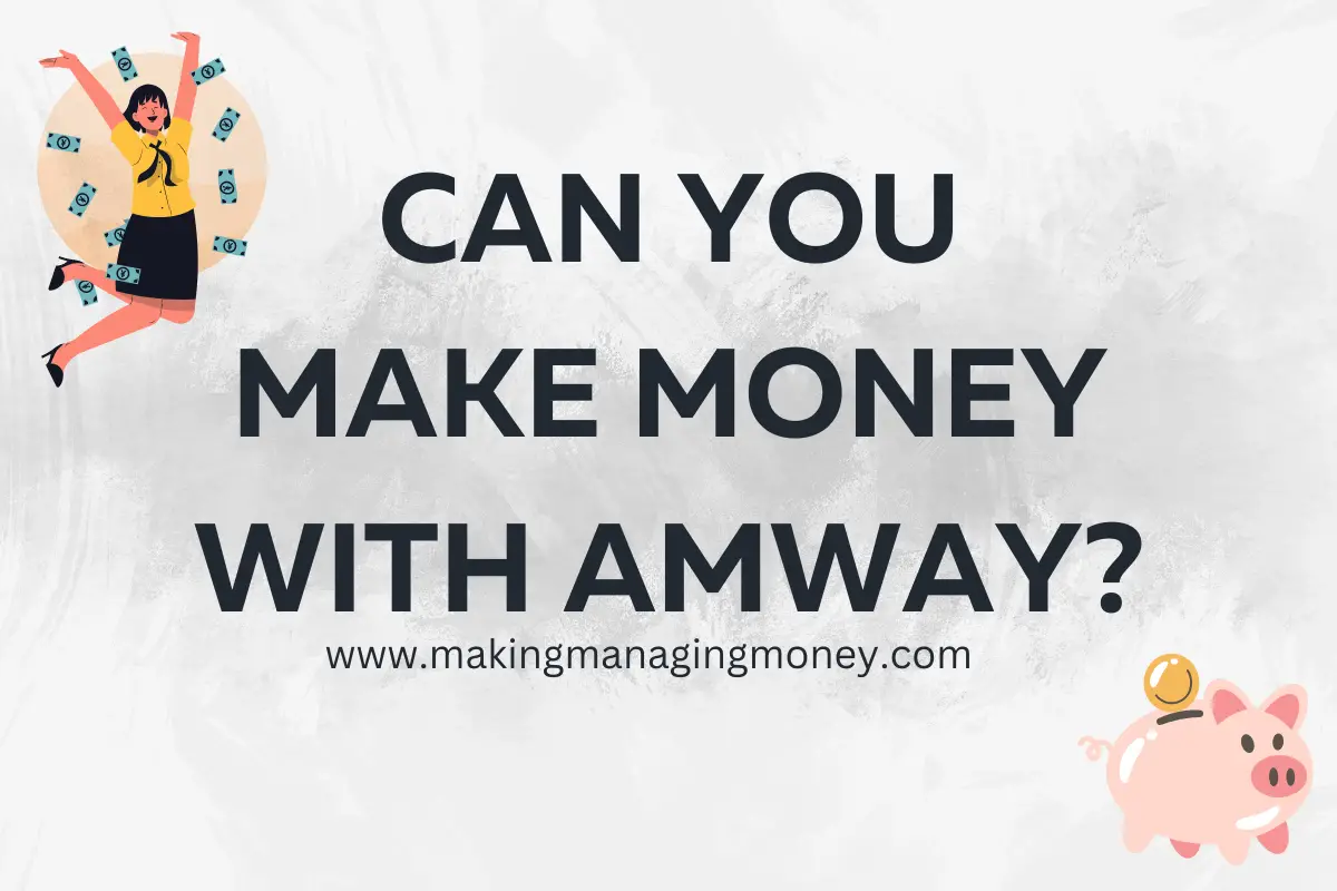 Can you Make Money with Amway?