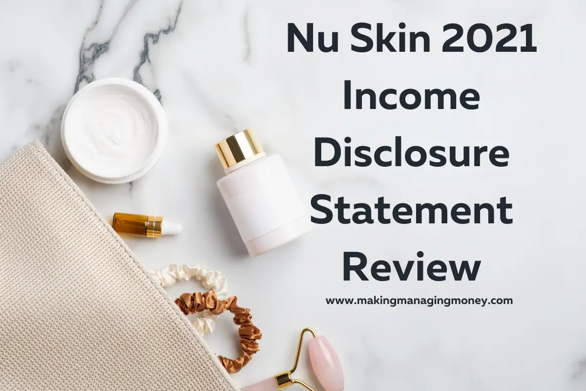 Nu Skin’s 2021 Income Disclosure Statement – Can You Make Money with NuSkin?